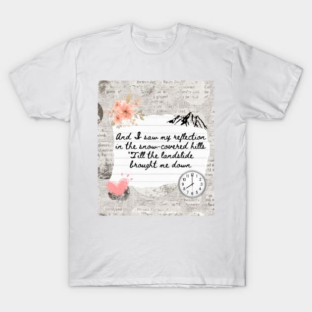 Landslide Lyrics Stevie Nicks Design T-Shirt by madiwestdal